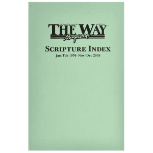 Scripture Index — <em>The Way Magazine</em>