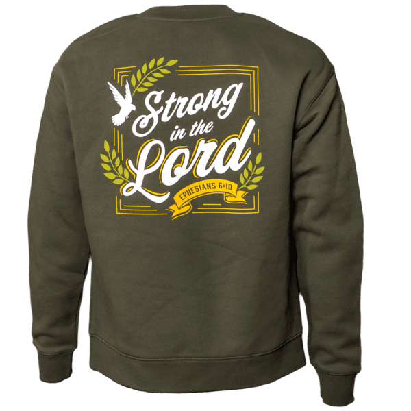Strong in the Lord Sweatshirt